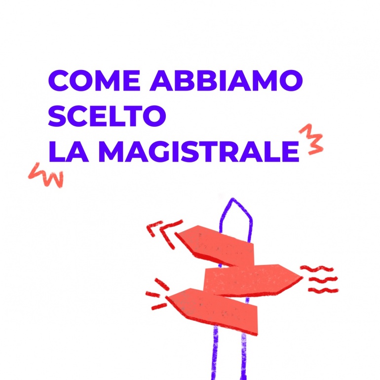 Come abbiamo scelto la magistrale